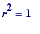 r^2 = 1